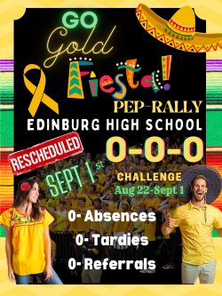 Go Gold Fiesta Pep Rally will be September 1st during 8th period