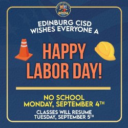 ECISD observes Labor Day Holiday - No School on Monday, September 4, 2023. Classes will resume on Tuesday, September 5, 2023. 